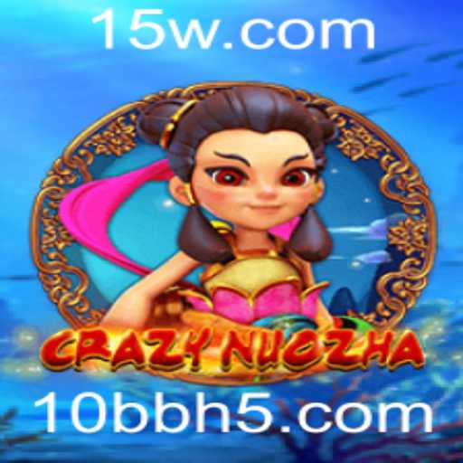 CrazyNuoZha: Desvendando o Fascinante Mundo do Jogo 10bb